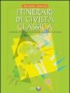 Itinerari di civiltà classica. Antologia modulare di autori greci e latini. Per il Liceo classico