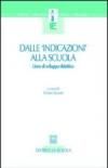 Dalle «indicazioni» alla scuola. Linee di sviluppo didattico