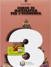 Corso di matematica per l'economia. Per gli Ist. tecnici commerciali: 3