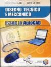 Disegnare con AutoCAD. Per le Scuole superiori. Con CD-ROM