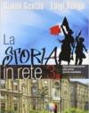 La storia in rete. Per la Scuola media. Con espansione online