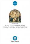 Enzo Giammancheri. Fede, cultura, educazione