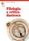 Filologia e critica dantesca. Per le Scuole superiori