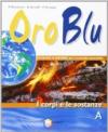 Oro blu. Con espansione online. Per la Scuola media. Con CD-ROM
