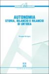 Autonomia. Storia, bilancio e rilancio di un'idea