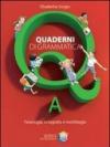 Quaderni di grammatica. Vol. A-B-C. Con recupero e potenziamento. Per la Scuola media