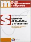 Elementi di statistica e probabilità. Per le Scuole superiori