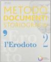 L'Erodoto. Metodo-Documenti-Storiografia. Ediz. riforma. Per le Scuole superiori. Con espansione online: 2