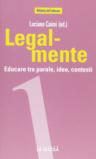 Legal-mente. Educare tra parole, idee, contesti