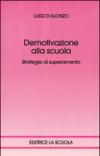 Demotivazione alla scuola. Strategie di superamento