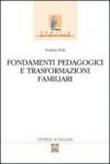 Fondamenti pedagogici e trasformazioni familiari
