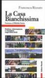 La Casa Bianchissima. Politica, informazione e immagine negli Stati Uniti