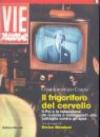 Il frigorifero del cervello. Il Pci e la televisione da «Lascia o raddoppia?» alla battaglia contro gli spot