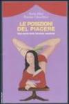 Le posizioni del piacere. Una storia delle tecniche amatorie