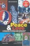 Peace & love. La rivoluzione psichedelica: suoni, visioni, ricordi e intuizioni nella California degli anni sessanta. Con CD Audio