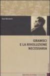 Gramsci e la rivoluzione necessaria