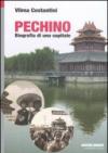 Pechino. Biografia di una capitale