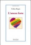 L'amore forte