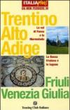 Trentino Alto Adige, Friuli Venezia Giulia