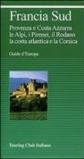 Francia sud. Provenza, Costa Azzurra, le Alpi, i Pirenei, il Rodano, la costa atlantica, la Corsica