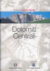 Dolomiti Centrali. Ediz. illustrata