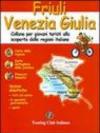 Friuli Venezia Giulia. Ediz. illustrata