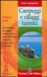 Campeggi e villaggi turistici 2008. Ediz. illustrata