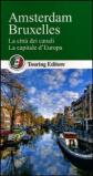 Amsterdam. Bruxelles