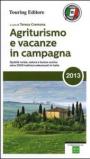 Agriturismo e vacanze in campagna 2013