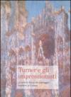 Turner e gli impressionisti. La grande storia del paesaggio moderno in Europa. Catalogo della mostra (Brescia, 28 ottobre 2006-25 marzo 2007)