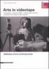 Arte in videotape. Art/tapes/22, collezione ASAC. La Biennale di Venezia. Conservazione, restauro, valorizzazione