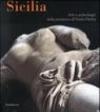 Sicilia. Arte E Archeologia Dalla Preistoria All'Unità D'Italia