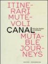 Itinerari mutevoli. Canal. Patrick Rubin architecte. Ediz. italiana e inglese