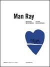 Man Ray. Noncurante ma non indifferente. Ediz. italiana e inglese. Catalogo della mostra (Nuoro, 24 ottobre 2008-6 gennaio 2009)