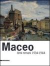 Maceo. Anni romani 1934-1944. Ediz. illustrata