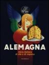 Alemagna. Storia italiana di vite e di impresa