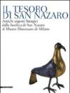 Il tesoro di San Nazaro. Antichi argenti liturgici della Basilica si San Nazaro al Museo Diocesano di Milano