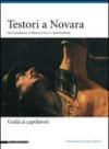 Testori a Novara. San Gaudenzio, il museo civico e sant'Eufemia