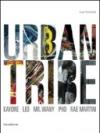 Urban tribe. Kayone, Leo, Mr. Wany, Pho, Rae Martini. Catalogo della mostra. (Monza, 12 dicembre 2009-31 gennaio 2010)