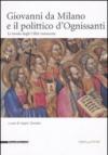 Giovanni da Milano e il polittico d'Ognissanti. Le tavole degli Uffizi restaurate