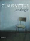 Claus Vittur. Analogie. Catalogo della mostra (Como, 4-26 giugno 2010). Ediz. bilingue