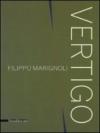 Filippo Marignoli. Vertigo. Catalogo della mostra (Roma, 16 settembre-21 novembre 2010). Ediz. italiana e inglese