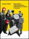 Nazionalismo e internazionalismo nell'architettura moderna in Svizzera. Ediz. illustrata