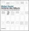 Michel Goulet. Alchimie des Ailleurs les chaise-poèmes de Charleville-Mézières