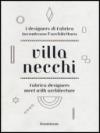 Villa Necchi. Dettagli di vita e nuove visioni. Catalogo della mostra (Milano, 13 aprile-6 maggio 2012). Ediz. italiana e inglese