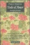 Todo el amor. Antologia personale. Testo spagnolo a fronte