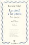 La pietà e la paura. Tutte le poesie