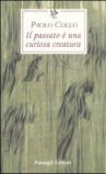 IL PASSATO E' UNA CURIOSA CREATURA