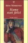Siamo stati felici