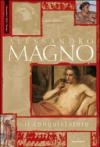 Alessandro Magno il conquistatore. Ediz. illustrata